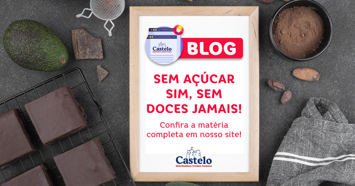 Sem açúcar sim, sem doces jamais!