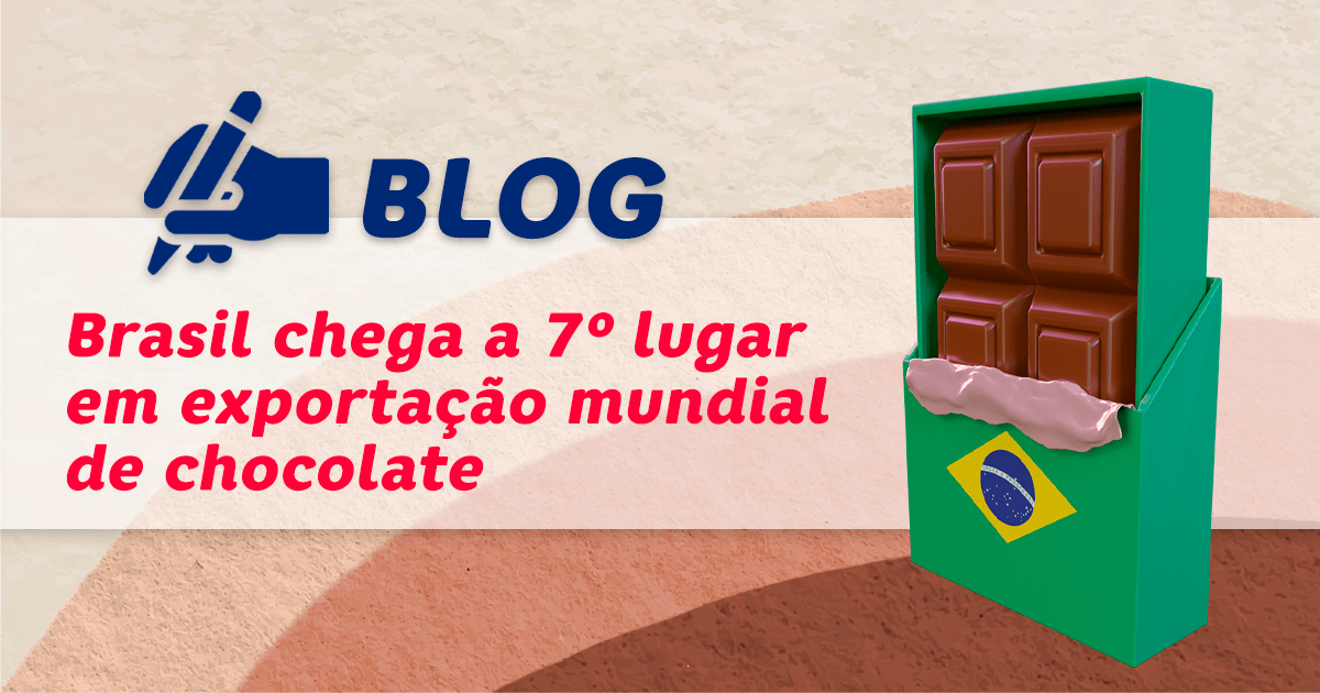 Brasil chega a 7º lugar em exportação mundial de chocolate