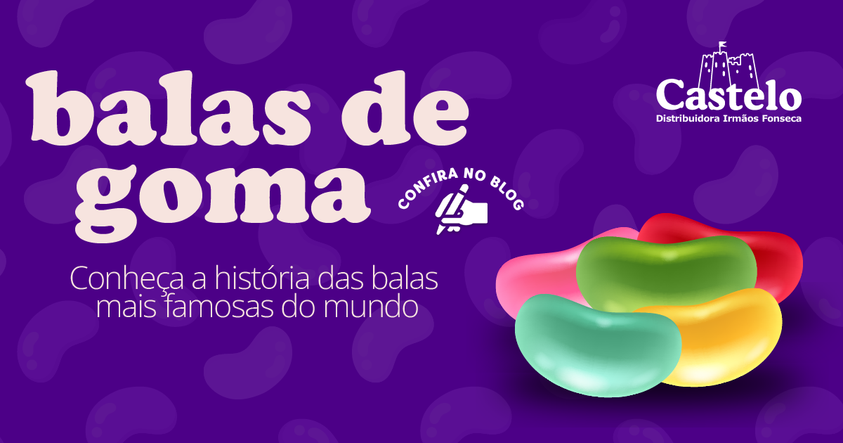 Balas de Goma – Conheça a história das balas mais famosas do mundo