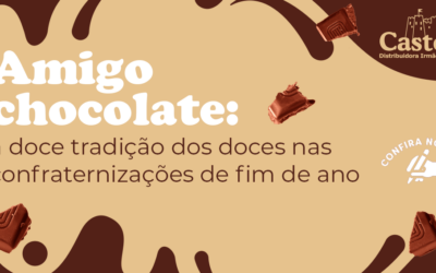 Amigo chocolate: a doce tradição dos doces nas confraternizações de fim de ano