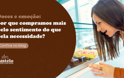 Doces e Emoção: Por Que Compramos Mais Pelo Sentimento do Que Pela Necessidade?