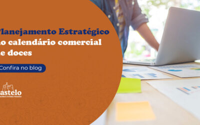 Planejamento Estratégico no Calendário Comercial de Doces