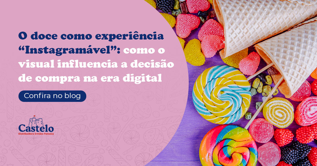 O doce como experiência “Instagramável”: como o visual influencia a decisão de compra na era digital